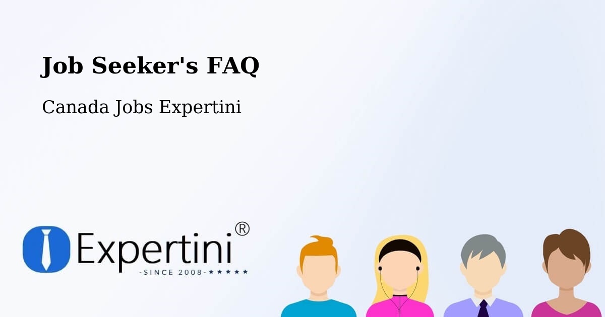 Job Seeker's FAQ - Canada Jobs Expertini
